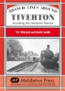 Branch Lines Around Tiverton Including the Hemyock Branch