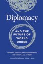 Diplomacy and the Future of World Order