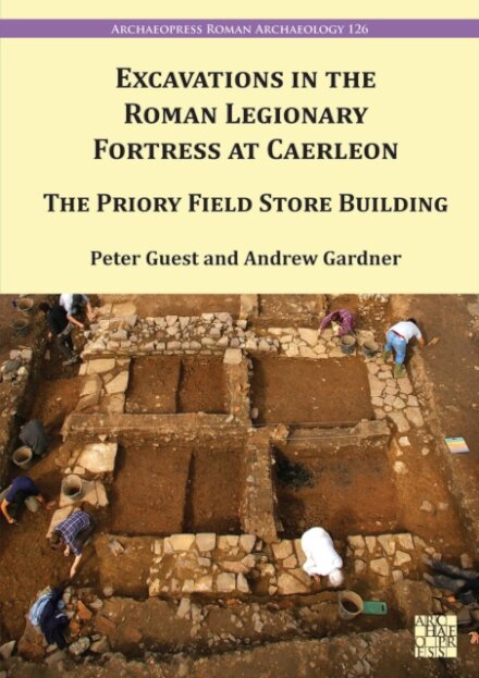 Excavations in the Roman Legionary Fortress at Caerleon