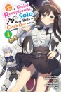 I May Be a Guild Receptionist, but I’ll Solo Any Boss to Clock Out on Time, Vol. 1 (manga)