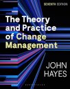 The Theory and Practice of Change Management