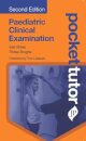 Pocket Tutor Paediatric Clinical Examination