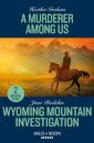 A Murderer Among Us / Wyoming Mountain Investigation