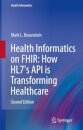 Health Informatics on FHIR: How HL7's API is Transforming Healthcare
