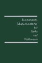Ecosystem Management for Parks and Wilderness