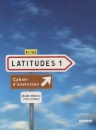 Latitudes 1 A1/A2 - Cahier d'exercices
