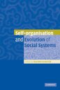 Self-Organisation and Evolution of Biological and Social Systems