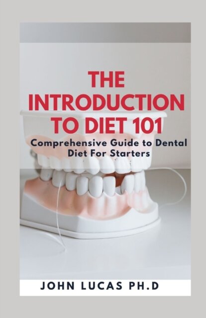 The Introduction to Dental Diet 101