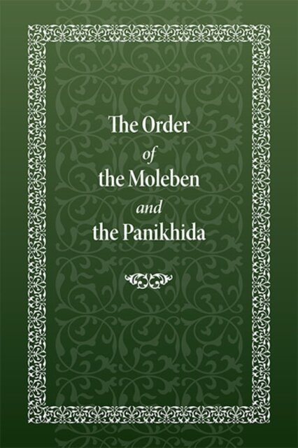 Order of the Moleben and the Panikhida
