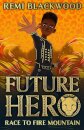 Future Hero 1: Race To Fire Mountain