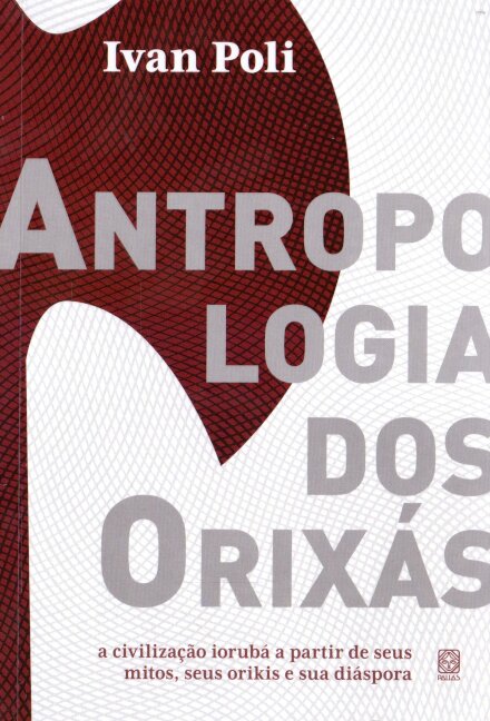 Antropologia Dos Orixás