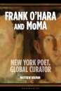 Frank O’Hara and MoMA