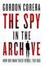 The Spy in the Archive