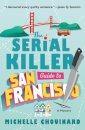 The Serial Killer Guide to San Francisco