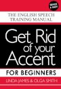 Get Rid of your Accent for Beginners