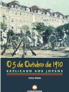 05 de Outubro de 1910 - Explicado aos Jovens