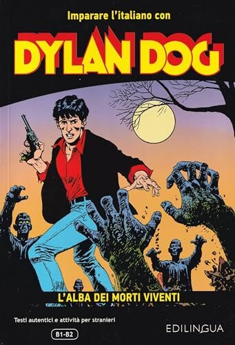 Dylan Dog: L'alba dei morti viventi - (livello B1-B2) - 60 pages