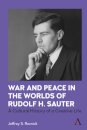 War and Peace in the Worlds of Rudolf H. Sauter