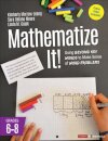 Mathematize It! [Grades 6-8]