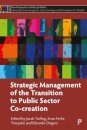 Strategic Management of the Transition to Public Sector Co-Creation