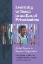 Learning to Teach in an Era of Privatization