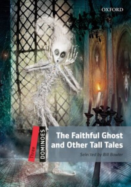 Dominoes, New Edition 3: The Faithful Ghost and Other Tall Tales