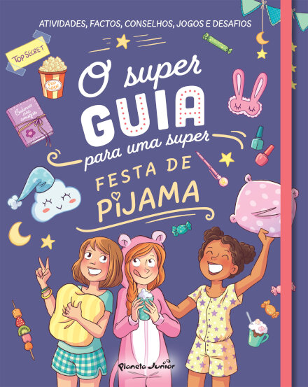 O Super Guia Para Uma Super Festa De Pijama