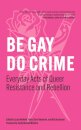 Be Gay, Do Crime