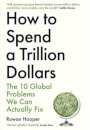 How To Spend A Trillion Dollars
