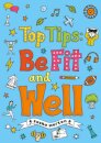 Top Tips: Be Fit and Well (Set 04)