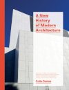 A New History Of Modern Architecture