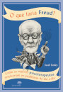 O Que Faria Freud?