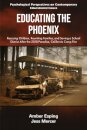 Educating the Phoenix