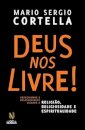 Deus Nos Livre!