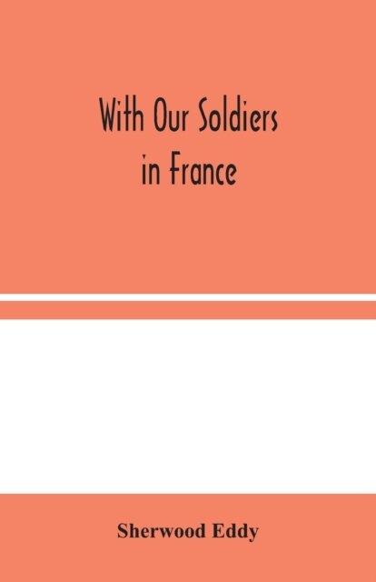 With Our Soldiers In France