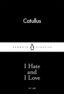 I Hate And I Love
