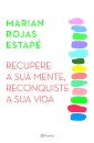 Recupere A Sua Mente, Reconquiste A Sua Vida