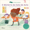 O Mistério da Sala de Aula - Um Livro Sobre PHDA - Superpoderes N.º 1