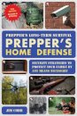Prepper's Long-Term Survival: Prepper's Home Defense