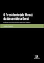 O Presidente (Da Mesa) Da Assembleia Geral