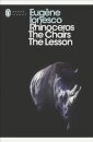 Rhinoceros, The Chairs, The Lesson