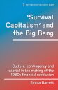 ‘Survival Capitalism’ and the Big Bang