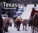 Texas Then and Now