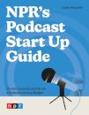 NPR's Podcast Start Up Guide