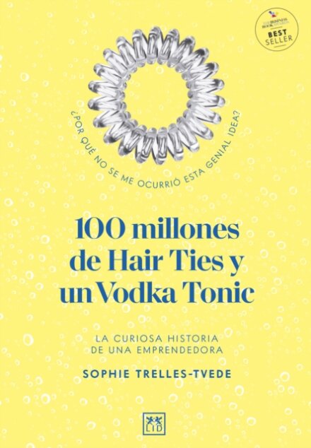 100 millones de Hair Ties y un Vodka Tonic (Latinoamerica y Estados Unidos)