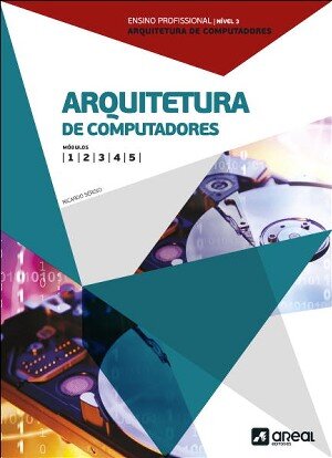 Arquitetura de Computadores - Módulos 1, 2, 3, 4 e 5 - Ensino Profissional 2025