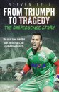 From Triumph to Tragedy