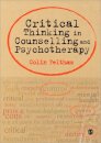 Critical Thinking in Counselling and Psychotherapy