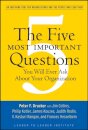 The Five Most Important Questions You Will Ever Ask About Your Organization