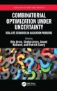 Combinatorial Optimization Under Uncertainty